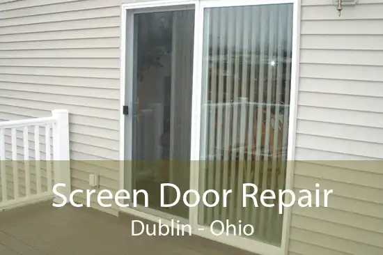 Screen Door Repair Dublin - Ohio
