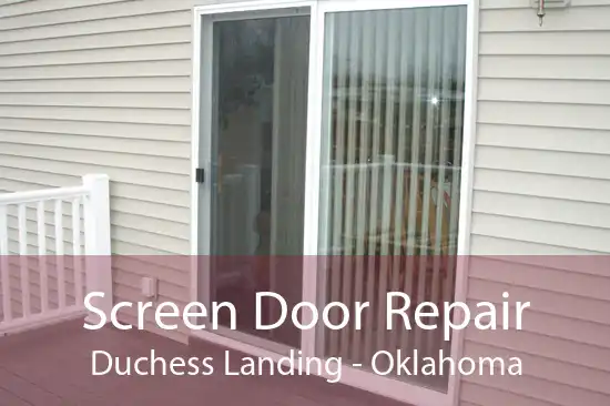 Screen Door Repair Duchess Landing - Oklahoma