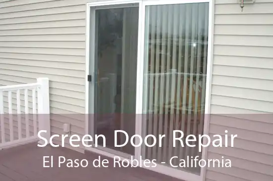 Screen Door Repair El Paso de Robles - California