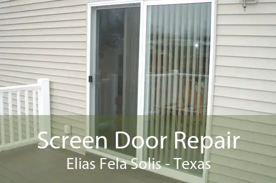 Screen Door Repair Elias Fela Solis - Texas