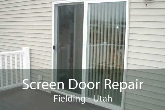 Screen Door Repair Fielding - Utah
