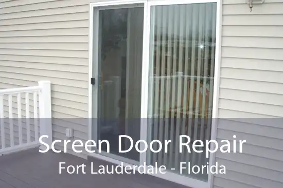 Screen Door Repair Fort Lauderdale - Florida