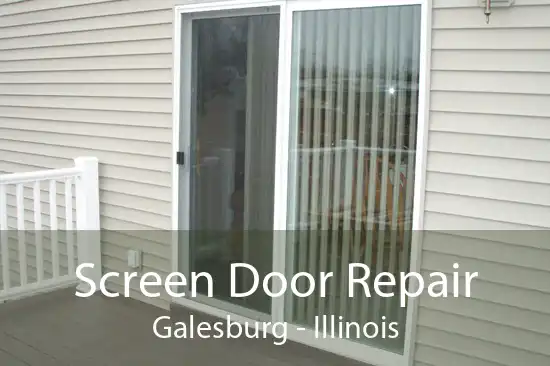 Screen Door Repair Galesburg - Illinois