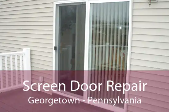 Screen Door Repair Georgetown - Pennsylvania