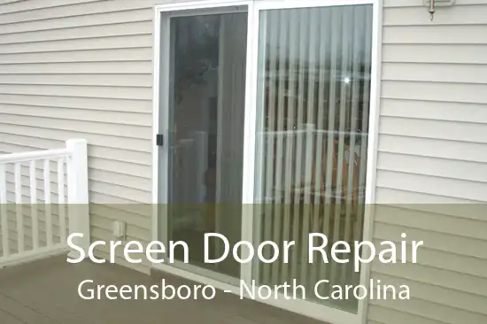 Screen Door Repair Greensboro - North Carolina