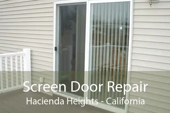 Screen Door Repair Hacienda Heights - California
