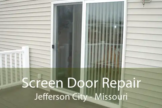 Screen Door Repair Jefferson City - Missouri