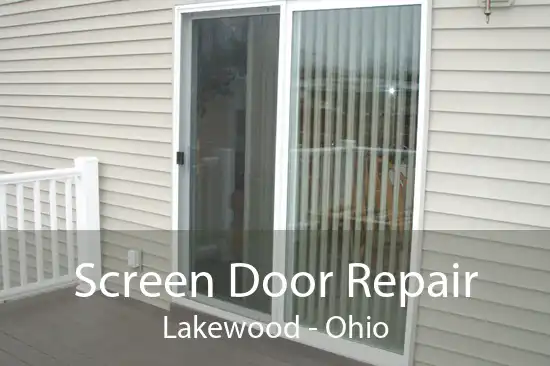 Screen Door Repair Lakewood - Ohio
