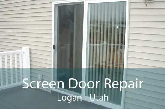 Screen Door Repair Logan - Utah