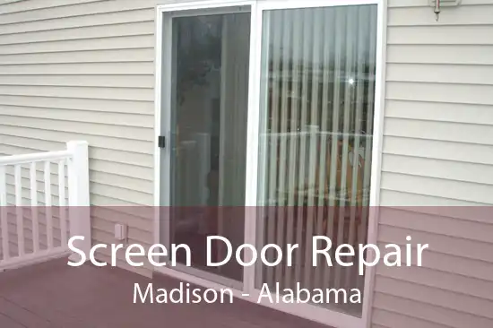 Screen Door Repair Madison - Alabama