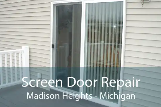 Screen Door Repair Madison Heights - Michigan