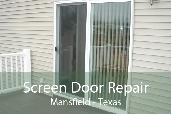 Screen Door Repair Mansfield - Texas