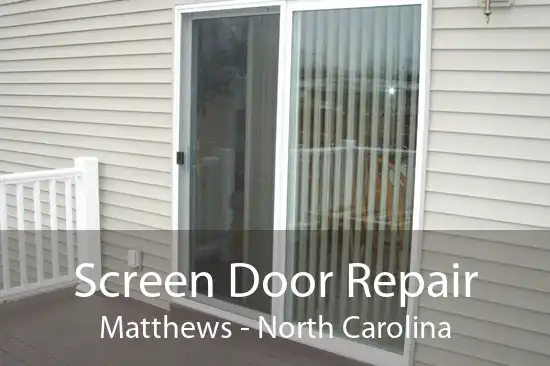 Screen Door Repair Matthews - North Carolina