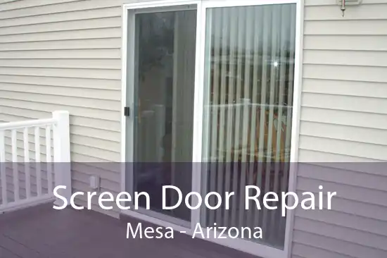 Screen Door Repair Mesa - Arizona