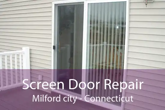 Screen Door Repair Milford city - Connecticut