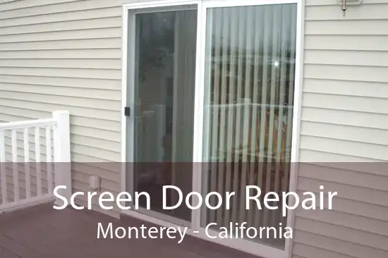 Screen Door Repair Monterey - California