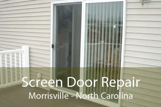 Screen Door Repair Morrisville - North Carolina