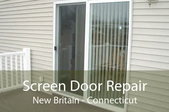 Screen Door Repair New Britain - Connecticut