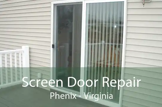 Screen Door Repair Phenix - Virginia