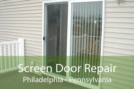 Screen Door Repair Philadelphia - Pennsylvania