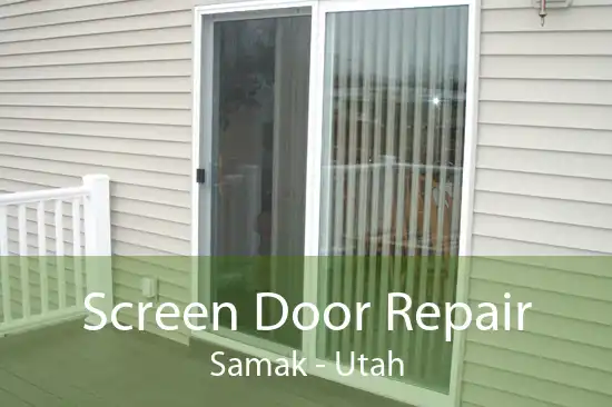 Screen Door Repair Samak - Utah