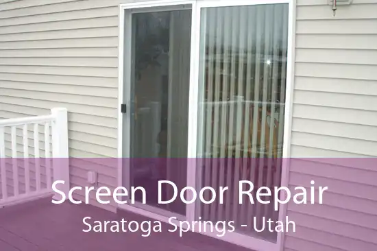 Screen Door Repair Saratoga Springs - Utah