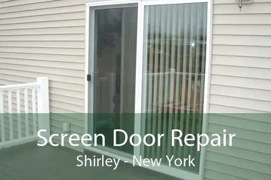 Screen Door Repair Shirley - New York