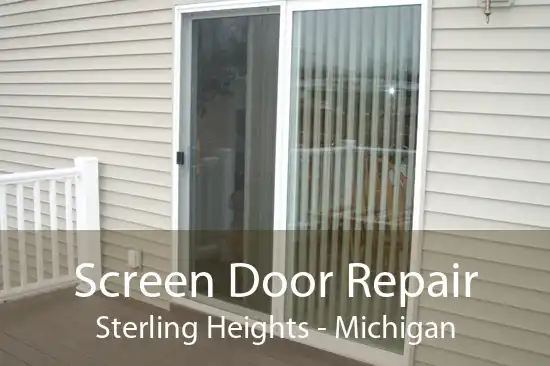 Screen Door Repair Sterling Heights - Michigan