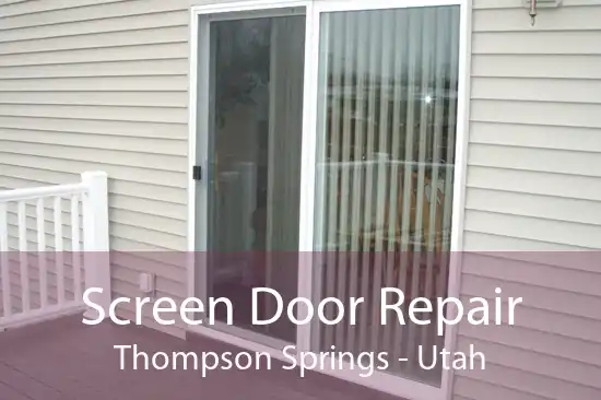 Screen Door Repair Thompson Springs - Utah