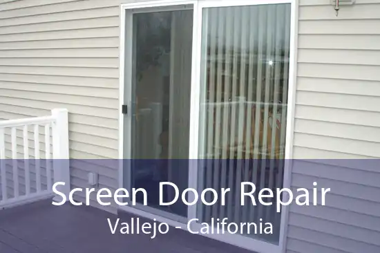 Screen Door Repair Vallejo - California