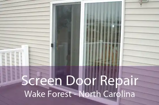 Screen Door Repair Wake Forest - North Carolina