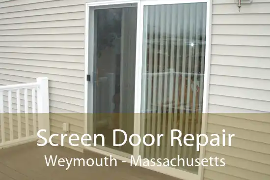 Screen Door Repair Weymouth - Massachusetts