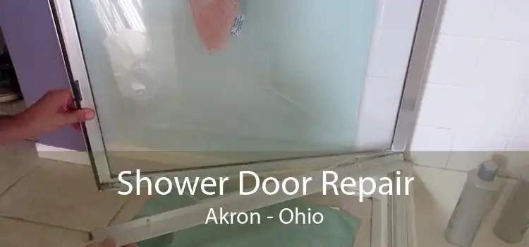 Shower Door Repair Akron - Ohio