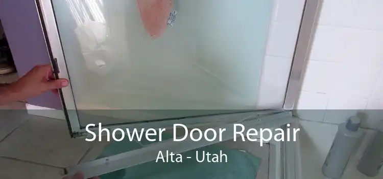 Shower Door Repair Alta - Utah