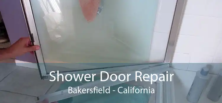 Shower Door Repair Bakersfield - California