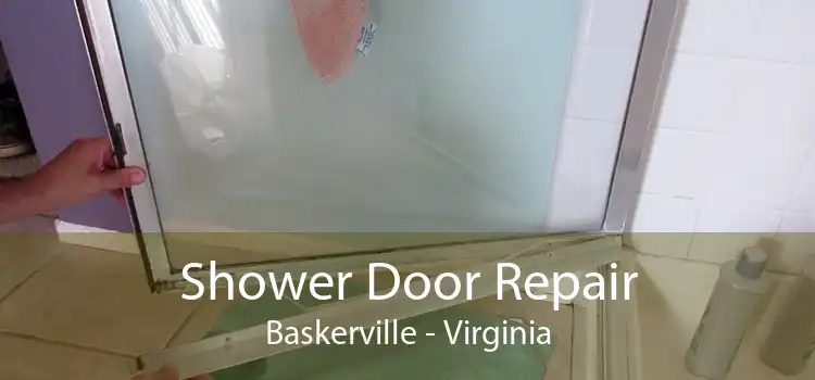 Shower Door Repair Baskerville - Virginia