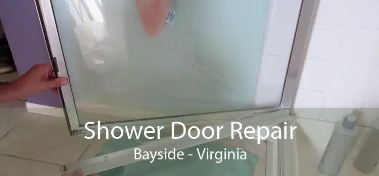 Shower Door Repair Bayside - Virginia