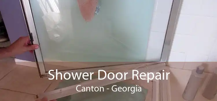 Shower Door Repair Canton - Georgia
