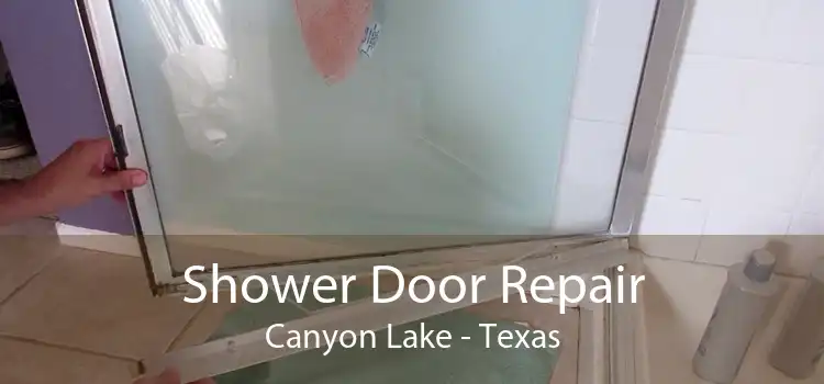 Shower Door Repair Canyon Lake - Texas