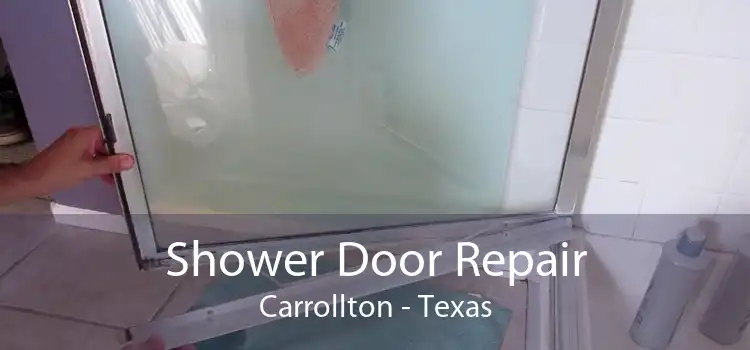 Shower Door Repair Carrollton - Texas