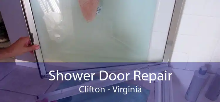 Shower Door Repair Clifton - Virginia