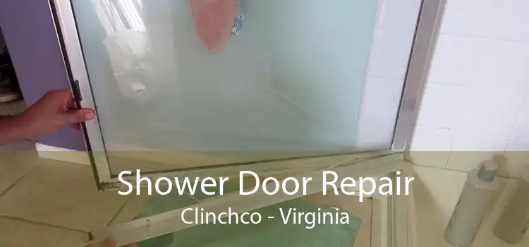 Shower Door Repair Clinchco - Virginia