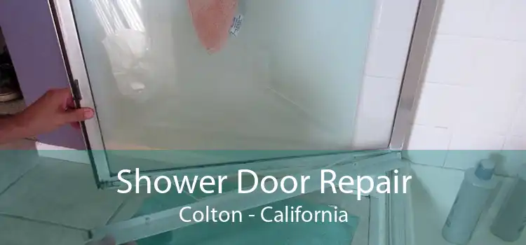 Shower Door Repair Colton - California