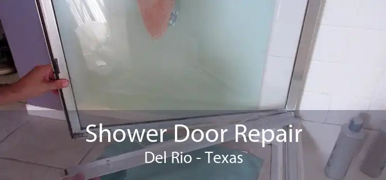 Shower Door Repair Del Rio - Texas