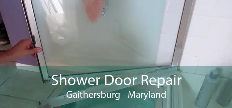 Shower Door Repair Gaithersburg - Maryland