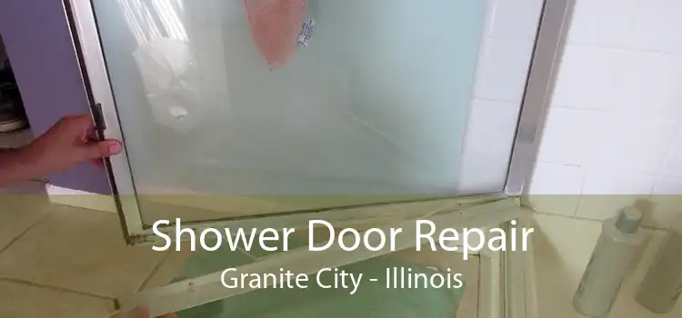 Shower Door Repair Granite City - Illinois