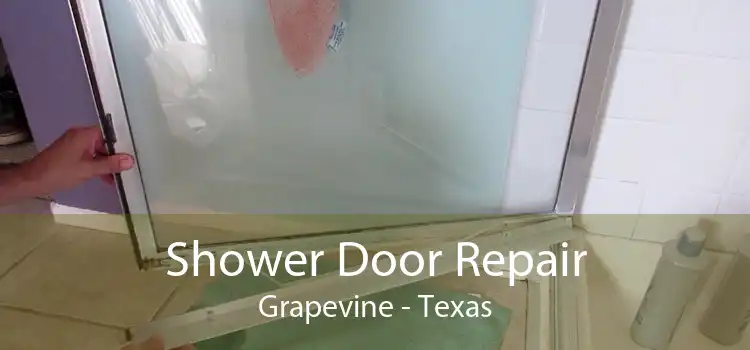 Shower Door Repair Grapevine - Texas