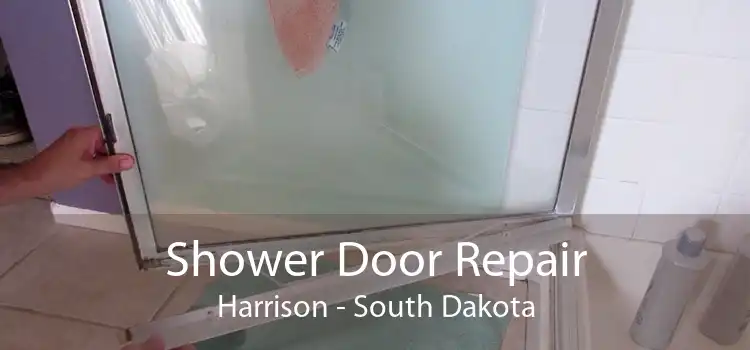 Shower Door Repair Harrison - South Dakota