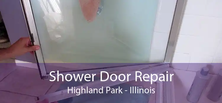 Shower Door Repair Highland Park - Illinois