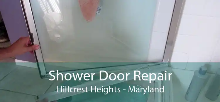 Shower Door Repair Hillcrest Heights - Maryland